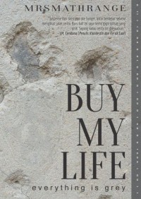 Buy My Life: Everything is Grey