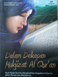 Dalam Dekapan Mukjizat Al-Quran