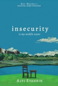 Insecurity: Is My Middle Name