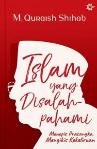 Islam yang Disalah Pahami