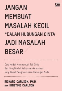 Jangan Membuat Masalah Kecil *Dalam Hubungan Cinta Jadi Masalah Besar