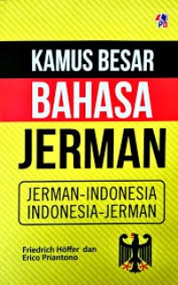 Kamus Besar Bahasa Jerman: Jerman - Indonesia