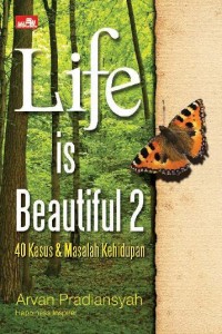 Life is Beautiful 2: 40 Kasus & Masalah Kehidupan