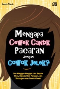 Mengapa Cewek Cantik Pacaran dengan Cowok Jelek