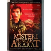 Mistery Puncak Ararat: Petualangan Maut Memecahkan Misteri Bahtera Nuh