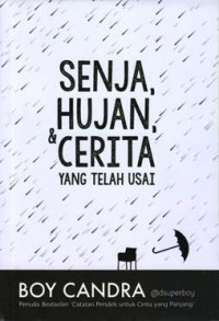 Senja, Hujan, & Cerita Yang Telah Usai