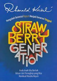 Strawberry Generation: Anak-Anak Kita Berhak Keluar dari Perangkap yang Bisa Membuat Mereka Rapuh