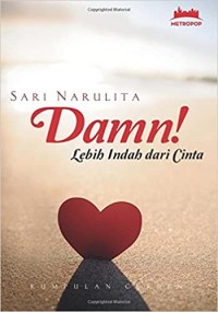 Damn! Lebih Indah dari Cinta