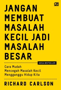 Jangan Membuat Masalah Kecil Jadi Masalah Besar