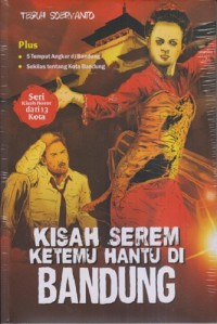 Kisah Serem Ketemu Hantu di Bandung